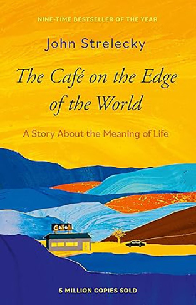 The Café on the Edge of the World: A Story About the Meaning of Life
